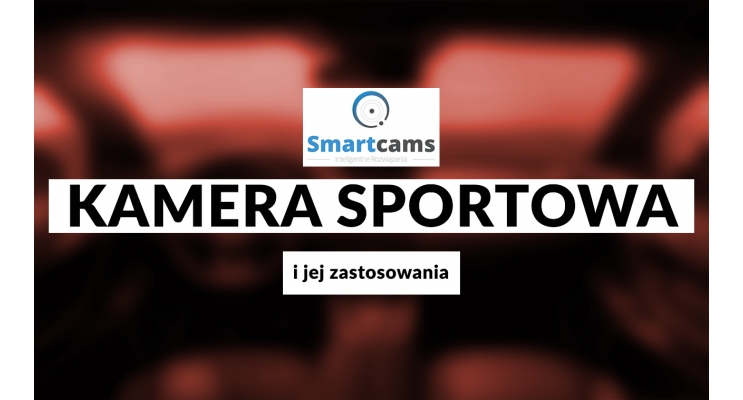 Kamera sportowa i jej zastosowanie